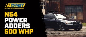 How To Achieve 500WHP In Your N54 BMW